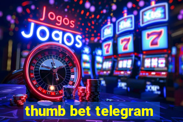 thumb bet telegram